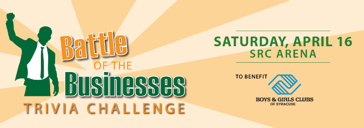 Battle of the Businesses Trivia Challenge Boys and Girls Clubs of Syracuse